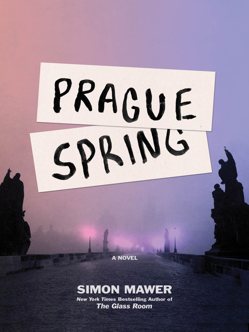 Title details for Prague Spring by Simon Mawer - Available